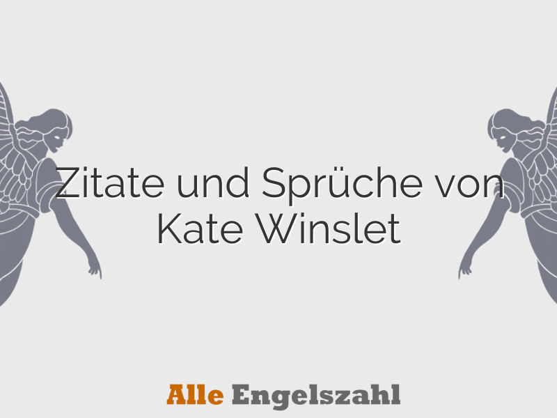 Zitate und Sprüche von Kate Winslet